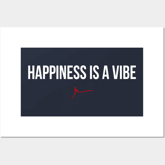 Happiness is a vibe I | Garyvee Wall Art by GaryVeeApparel